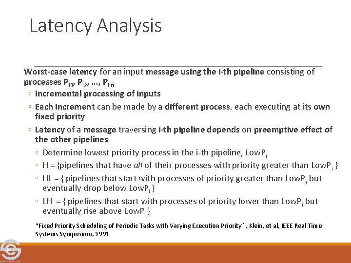 Latency Analysis Worst-case latency for an input message using the i-th pipeline consisting of