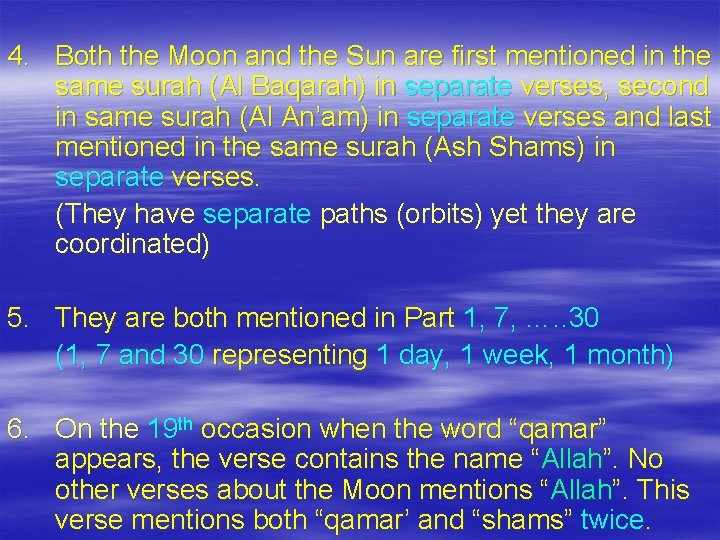 4. Both the Moon and the Sun are first mentioned in the same surah