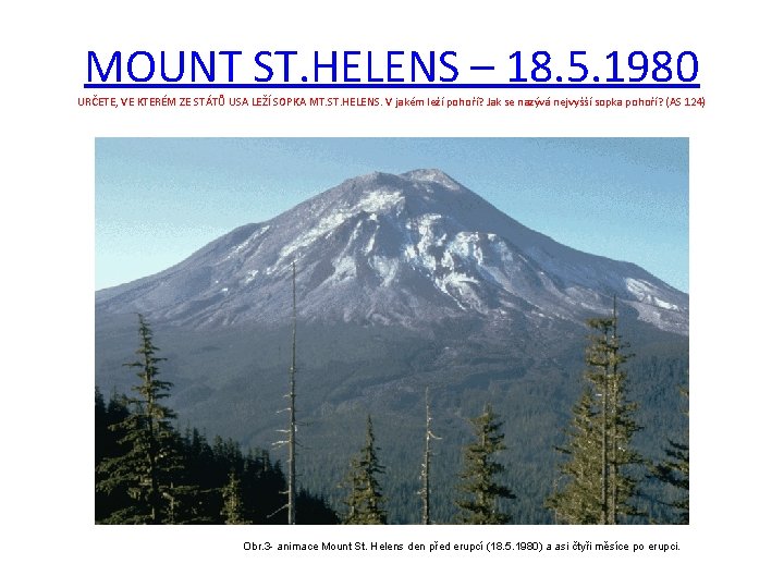 MOUNT ST. HELENS – 18. 5. 1980 URČETE, VE KTERÉM ZE STÁTŮ USA LEŽÍ