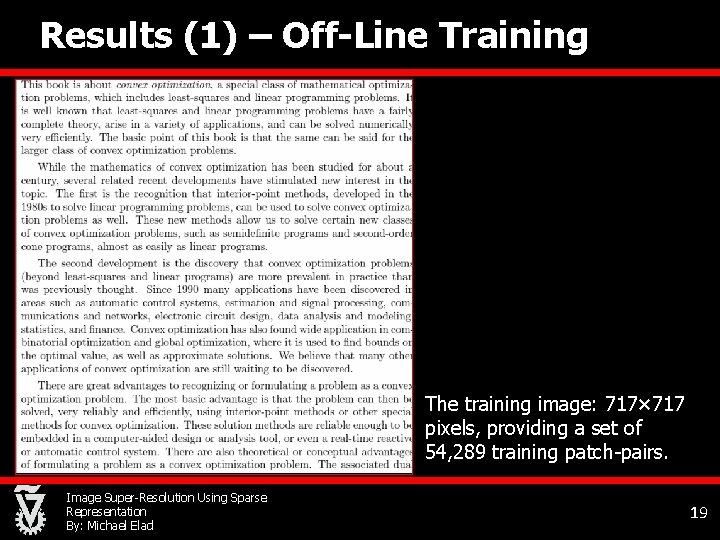 Results (1) – Off-Line Training The training image: 717× 717 pixels, providing a set