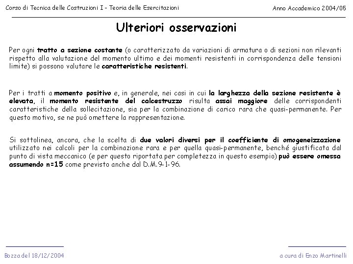 Corso di Tecnica delle Costruzioni I - Teoria delle Esercitazioni Anno Accademico 2004/05 Ulteriori