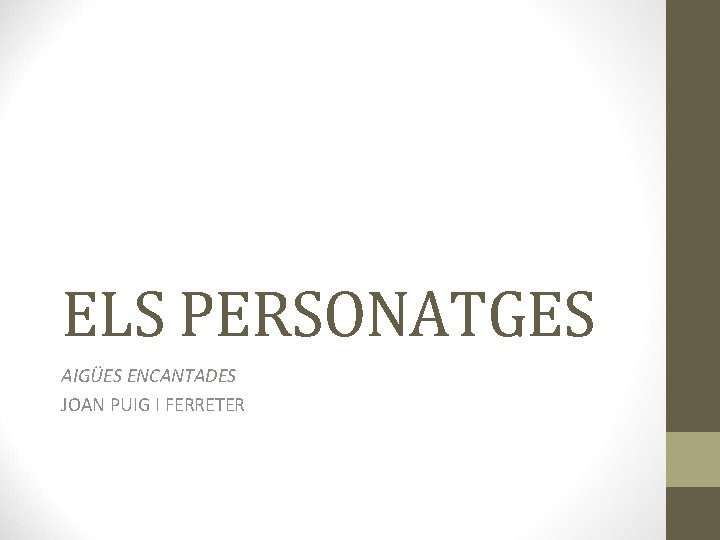 ELS PERSONATGES AIGÜES ENCANTADES JOAN PUIG I FERRETER 