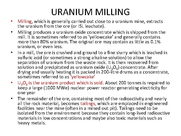 URANIUM MILLING • Milling, which is generally carried out close to a uranium mine,
