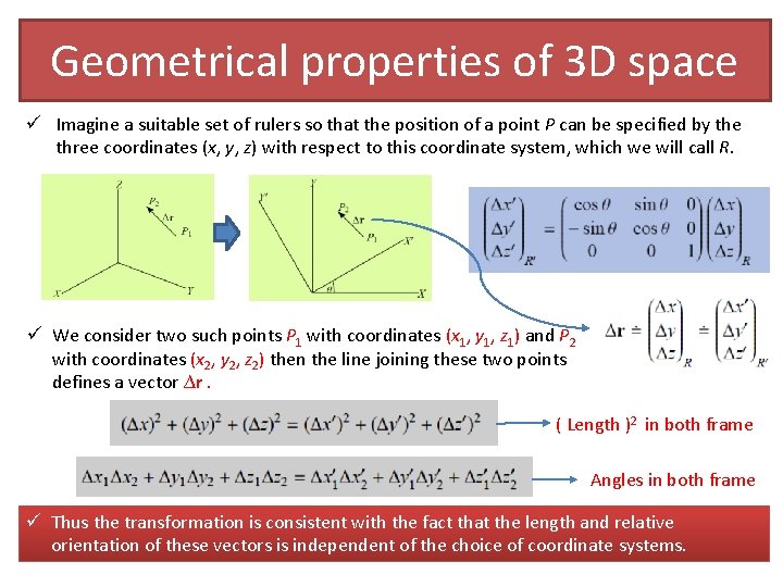 Geometrical properties of 3 D space ü Imagine a suitable set of rulers so
