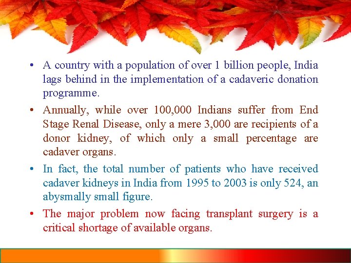  • A country with a population of over 1 billion people, India lags