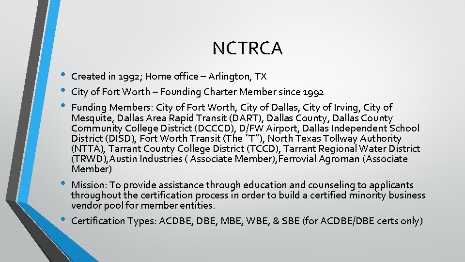 NCTRCA • • • Created in 1992; Home office – Arlington, TX City of