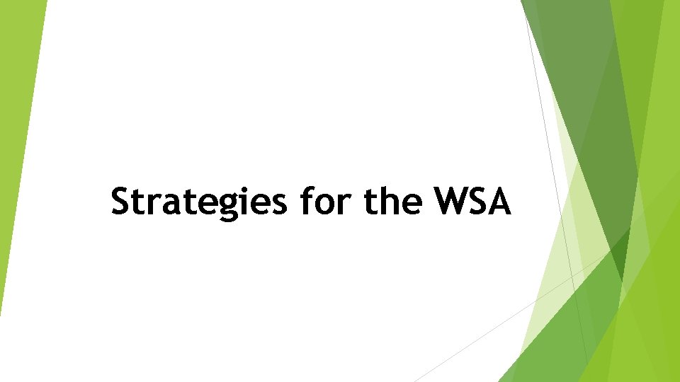 Strategies for the WSA 