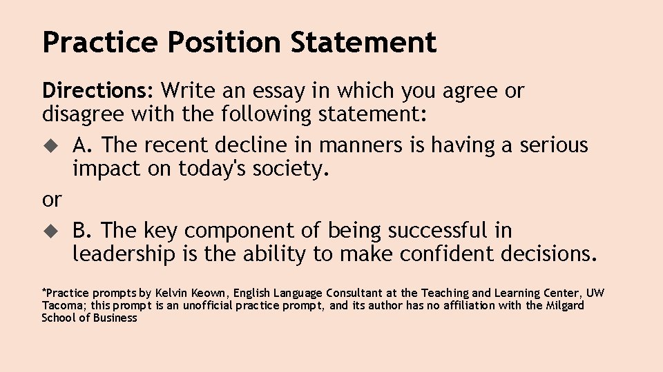 Practice Position Statement Directions: Write an essay in which you agree or disagree with