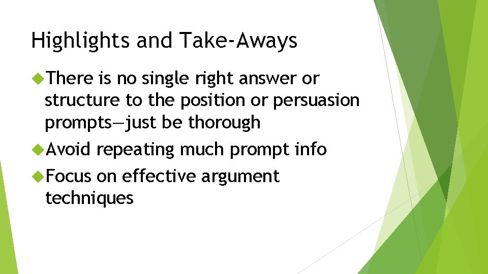 Highlights and Take-Aways There is no single right answer or structure to the position