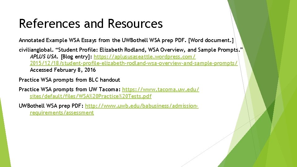 References and Resources Annotated Example WSA Essays from the UWBothell WSA prep PDF. [Word
