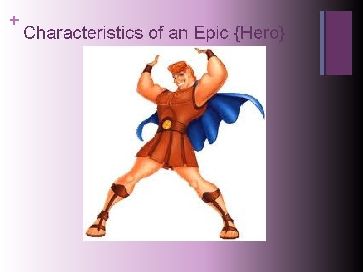 + Characteristics of an Epic {Hero} 