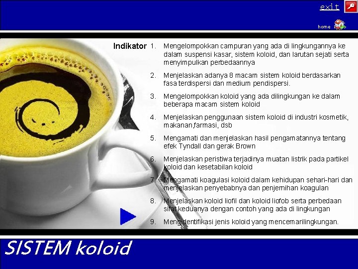 exit home Indikator 1. Mengelompokkan campuran yang ada di lingkungannya ke dalam suspensi kasar, exit home Indikator 1. Mengelompokkan campuran yang ada di lingkungannya ke dalam suspensi kasar,