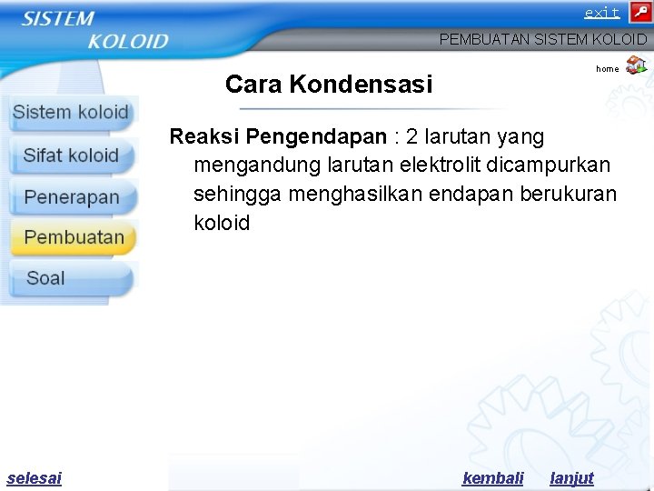 exit PEMBUATAN SISTEM KOLOID home Cara Kondensasi Reaksi Pengendapan : 2 larutan yang mengandung exit PEMBUATAN SISTEM KOLOID home Cara Kondensasi Reaksi Pengendapan : 2 larutan yang mengandung