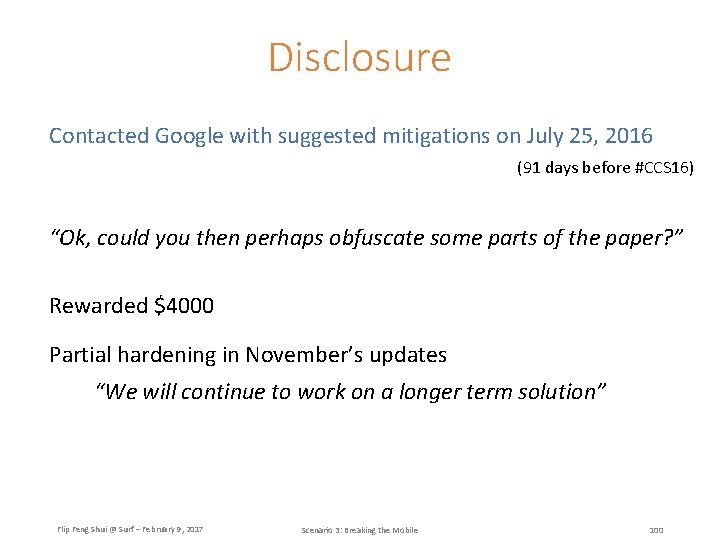Disclosure Contacted Google with suggested mitigations on July 25, 2016 (91 days before #CCS