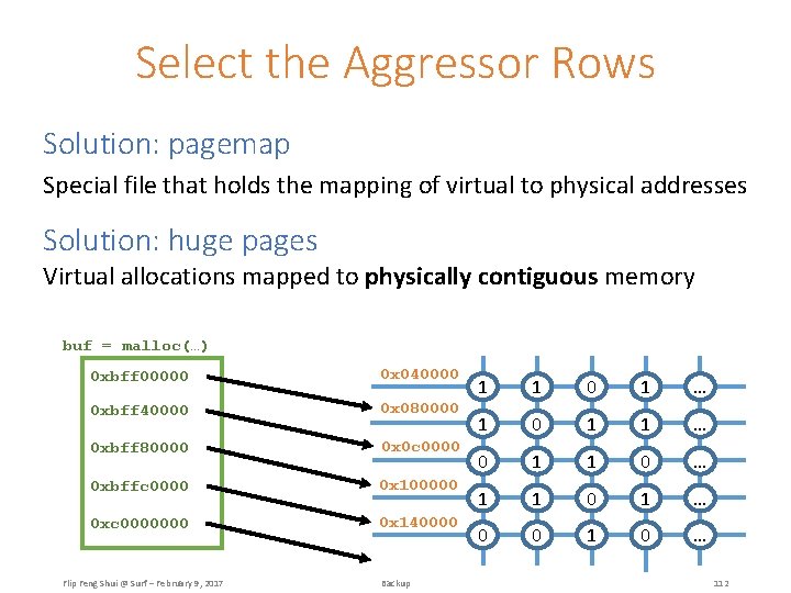 Select the Aggressor Rows Solution: pagemap Special file that holds the mapping of virtual
