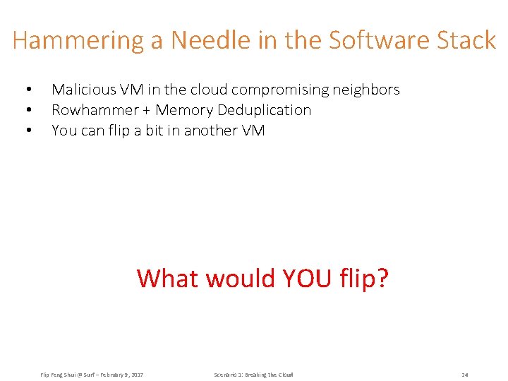 Hammering a Needle in the Software Stack • • • Malicious VM in the
