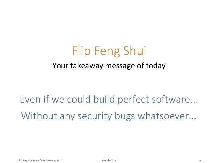Flip Feng Shui Your takeaway message of today Even if we could build perfect