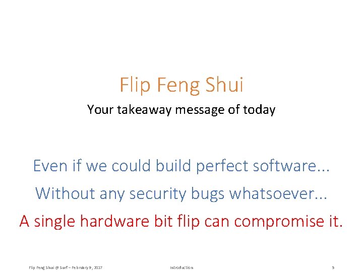 Flip Feng Shui Your takeaway message of today Even if we could build perfect