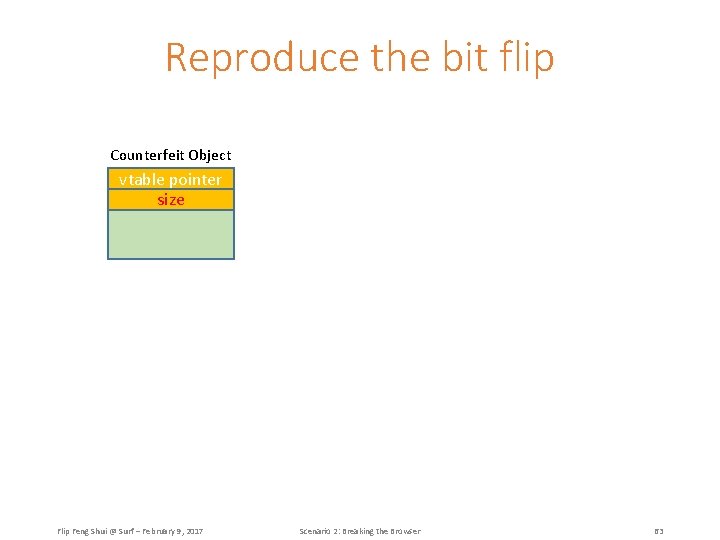 Reproduce the bit flip Counterfeit Object vtable pointer size Flip Feng Shui @ Surf