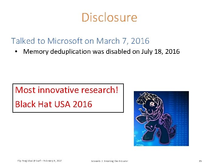 Disclosure Talked to Microsoft on March 7, 2016 • Memory deduplication was disabled on