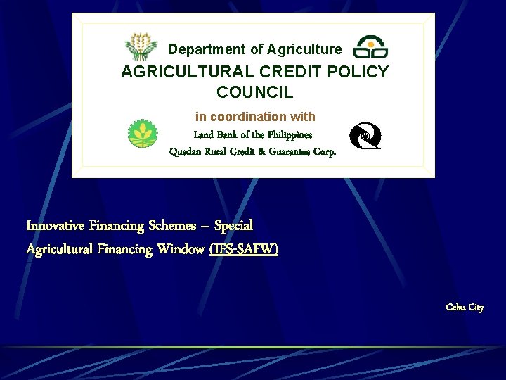 Department of Agriculture AGRICULTURAL CREDIT POLICY COUNCIL in coordination with Land Bank of the