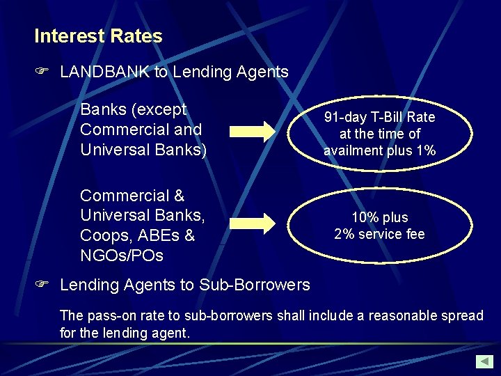 Interest Rates F LANDBANK to Lending Agents Banks (except Commercial and Universal Banks) 91 Interest Rates F LANDBANK to Lending Agents Banks (except Commercial and Universal Banks) 91