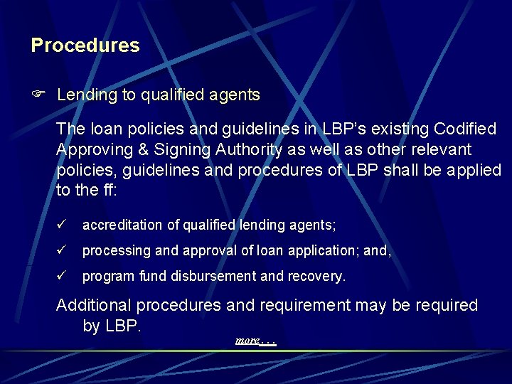 Procedures F Lending to qualified agents The loan policies and guidelines in LBP’s existing