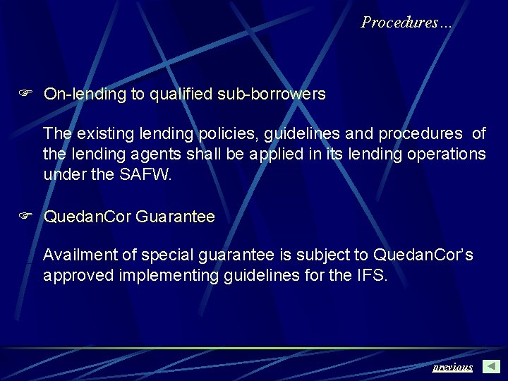 Procedures… F On-lending to qualified sub-borrowers The existing lending policies, guidelines and procedures of