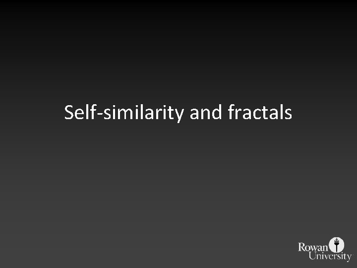 Self-similarity and fractals 