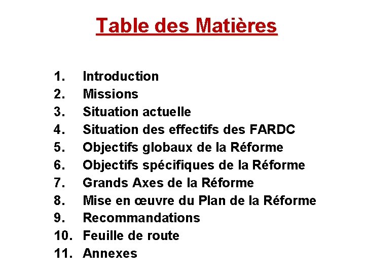 Table des Matières 1. 2. 3. 4. 5. 6. 7. 8. 9. 10. 11.