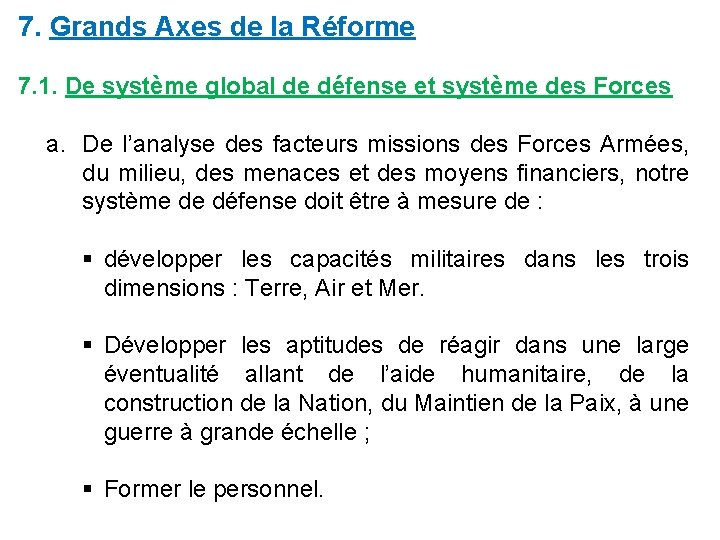 7. Grands Axes de la Réforme 7. 1. De système global de défense et