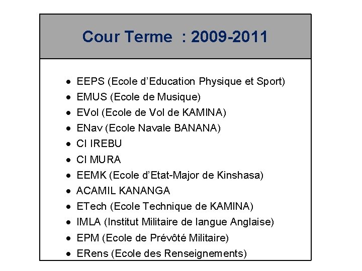 Cour Terme : 2009 -2011 EEPS (Ecole d’Education Physique et Sport) EMUS (Ecole de