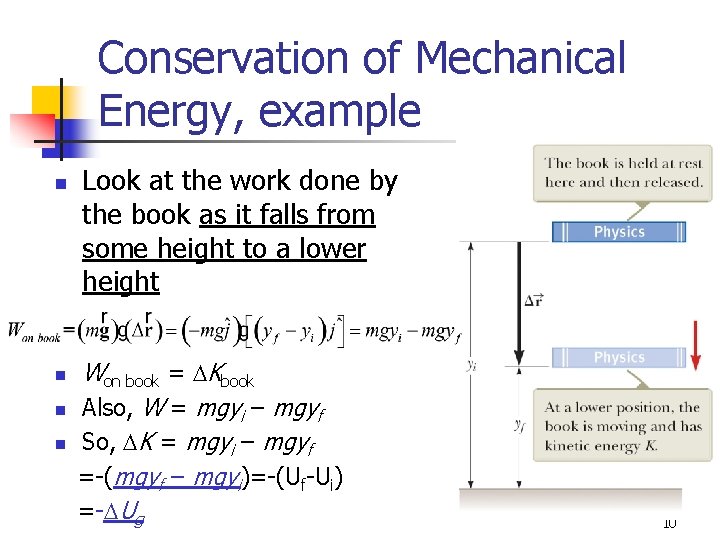 Conservation of Mechanical Energy, example n n Look at the work done by the