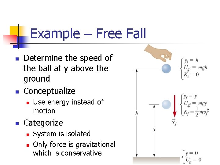 Example – Free Fall n n Determine the speed of the ball at y