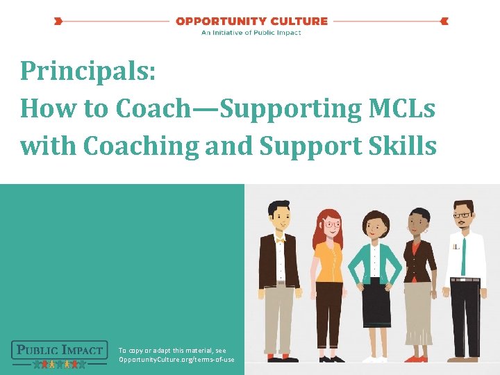 Principals: How to Coach—Supporting MCLs with Coaching and Support Skills To copy or adapt
