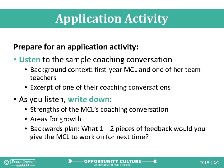 Application Activity Prepare for an application activity: • Listen to the sample coaching conversation