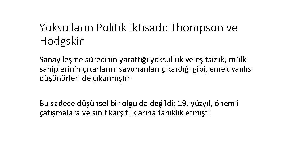 Yoksulların Politik İktisadı: Thompson ve Hodgskin Sanayileşme sürecinin yarattığı yoksulluk ve eşitsizlik, mülk sahiplerinin