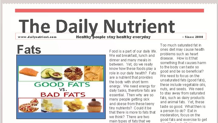 The Daily Nutrient www. dailynutrient. com Fats Healthy people stay healthy everyday - Since