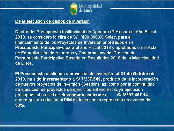 De la ejecución de gastos de inversión Dentro del Presupuesto Institucional de Apertura (PIA)