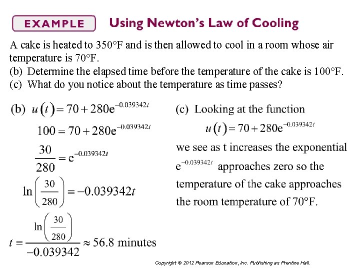 A cake is heated to 350°F and is then allowed to cool in a