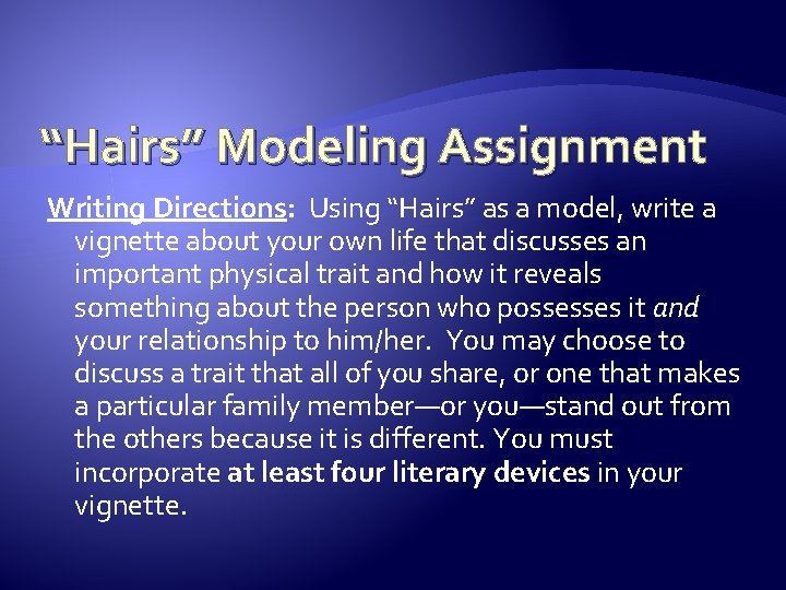 “Hairs” Modeling Assignment Writing Directions: Using “Hairs” as a model, write a vignette about “Hairs” Modeling Assignment Writing Directions: Using “Hairs” as a model, write a vignette about