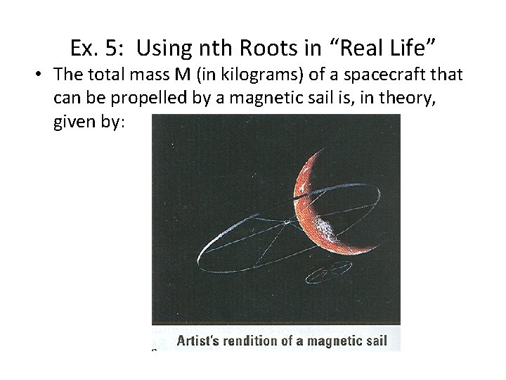 Ex. 5: Using nth Roots in “Real Life” • The total mass M (in