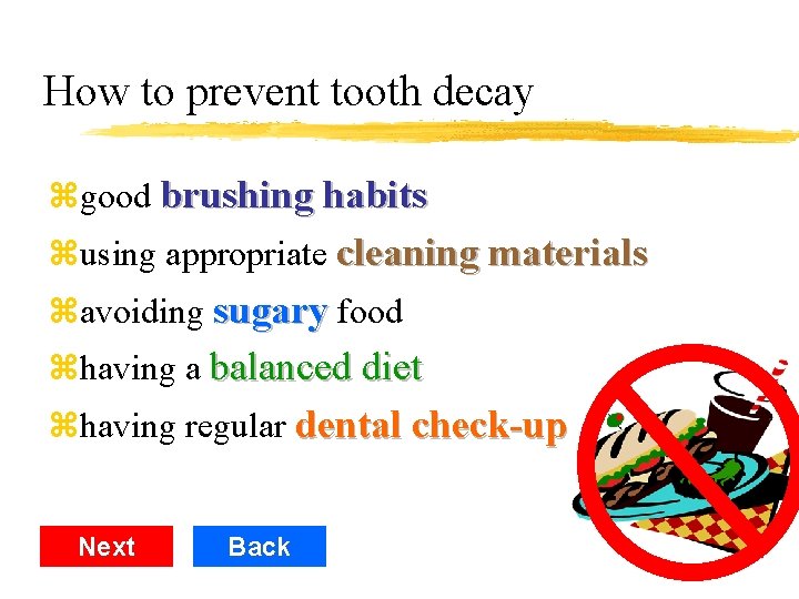 How to prevent tooth decay zgood brushing habits zusing appropriate cleaning materials zavoiding sugary