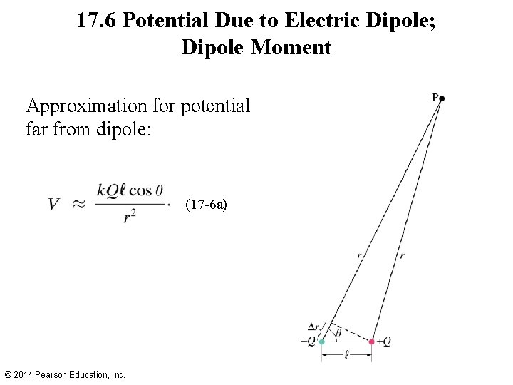 17. 6 Potential Due to Electric Dipole; Dipole Moment Approximation for potential far from