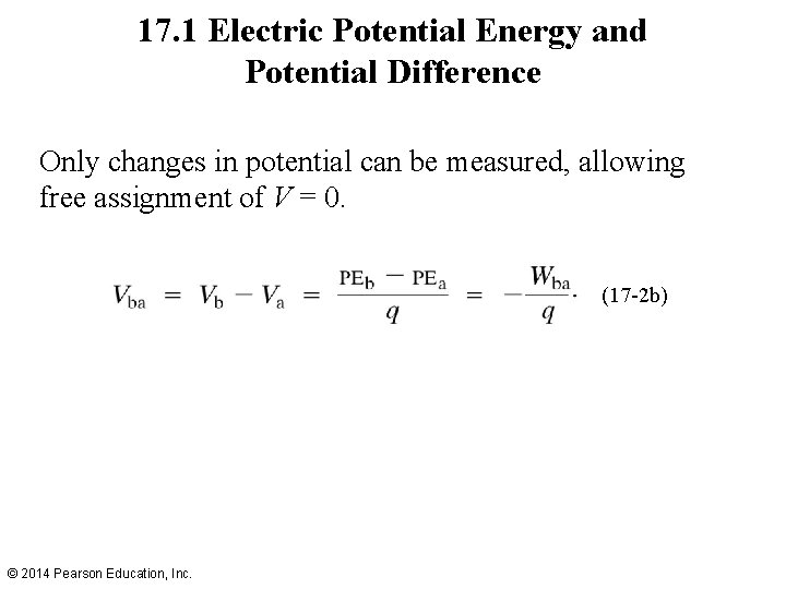 17. 1 Electric Potential Energy and Potential Difference Only changes in potential can be