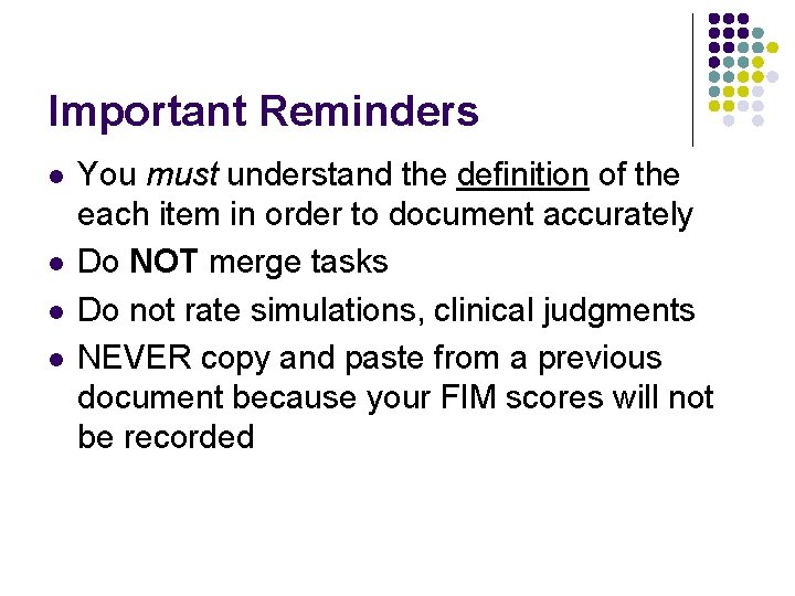 Important Reminders l l You must understand the definition of the each item in