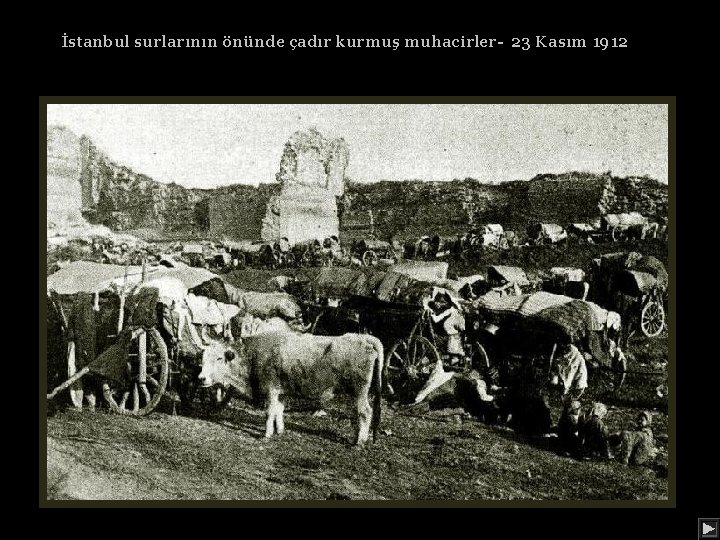 İstanbul surlarının önünde çadır kurmuş muhacirler- 23 Kasım 1912 