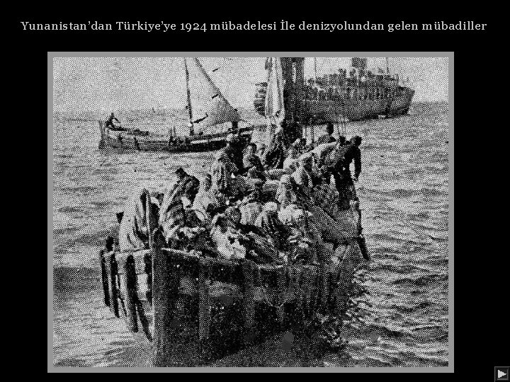 Yunanistan’dan Türkiye’ye 1924 mübadelesi İle denizyolundan gelen mübadiller 