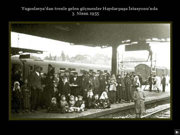 Yugoslavya’dan trenle gelen göçmenler Haydarpaşa İstasyonu’nda 3 Nisan 1955 