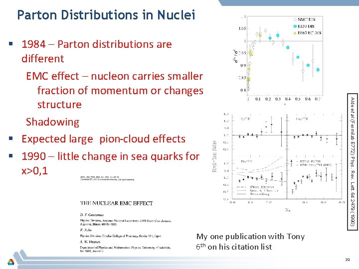 Parton Distributions in Nuclei Alde et al (Fermilab E 772) Phys. Rev. Lett. 64